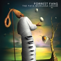 Forrest Fang - The Fata Morgana Dream