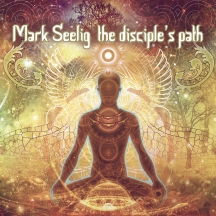 Mark Seelig - The Disciple