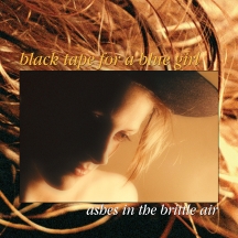 Black Tape For A Blue Girl - Ashes In The Brittle Air (2020 Remaster: Second Vinyl Edition)