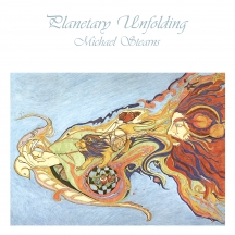 Michael Stearns - Planetary Unfolding (2022 Remaster)