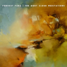Forrest Fang - The Oort Cloud Meditations