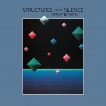 Steve Roach - Structures From Silence: 40th Anniversary Remastered Edition