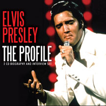 Elvis Presley - The Profile