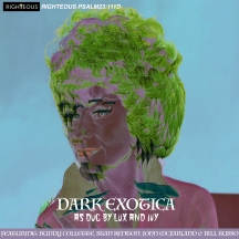 Dark Exotica: As Dug By Lux and Ivy (Four Albums On 2CDs)