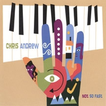 Chris Andrew - Not So Fast