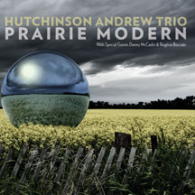 Hutchinson Andrew Trio - Prairie Modern