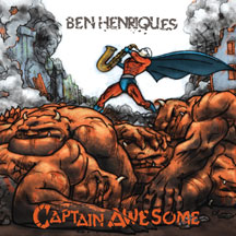Ben Henriques - Captain Awesome