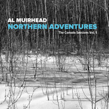 Al Muirhead - Northern Adventures: The Canada Sessions Vol. 1