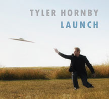 Tyler Hornby - Launch