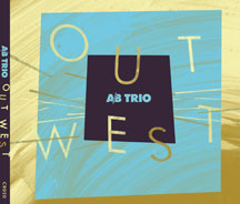 A/b Trio With Mike Murley - Out West