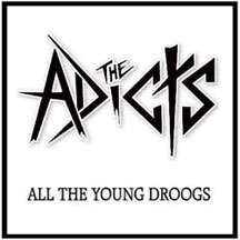 Adicts - All The Young Droogs