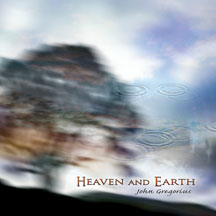 John Gregoruis - Heaven & Earth