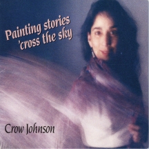 Crow Johnson - Painting Stories Cross The Sky