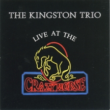 Kingston Trio - Live At The Crazy Horse