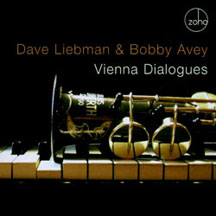 Dave Liebman & Bobby Avey - Vienna Dialogues