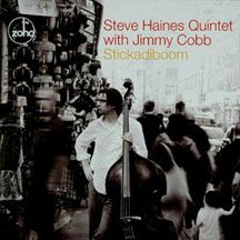 Steve Haines Quintet W/ Jimmy Cobb - Stickadiboom