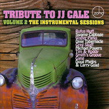 Tribute To J J Cale - Tribute To J J Cale Vol 2 The Instrumental Sessions