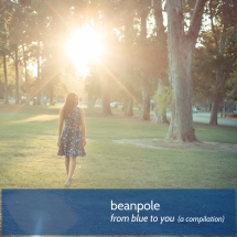 Beanpole - From Blue To You