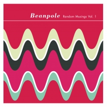 Beanpole - Random Musings Vol. 1 EP