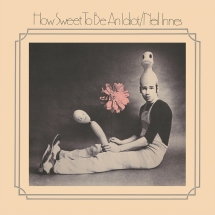 Neil Innes - How Sweet To Be An Idiot: Expanded Digipak Edition