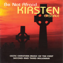 Kirsten Easdale - Be Not Afraid