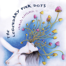 Legendary Pink Dots - Chemical Playschool 15