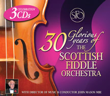 the Scottish Fiddle Orchestra - 30 Glorious Years of the Scottish Fiddle Orchestra (3 Cd)