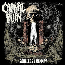 Carnal Ruin - Soulless I Remain (Chaos Color Vinyl / Eco Mix)