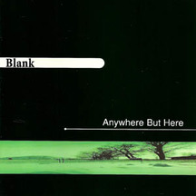 Blank - Anywhere But Here