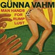 Gunna Vahm - Man Hands For Rump Lust