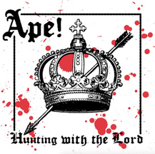 Ape! - Hunting With the Lord