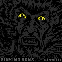Sinking Suns - Bad Vibes