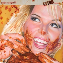 Eddie Spaghetti - Extra Sauce