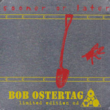 Bob Ostertag - Sooner Or Later