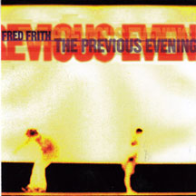 Fred Frith - The Previous Evening