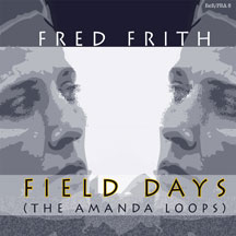 Fred Frith - Field Days