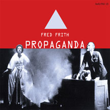 Fred Frith - Propaganda