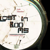 Lutz Glandien - Lost In Rooms