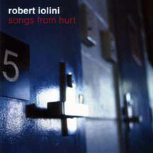 Robert Iolini - Songs From Hurt