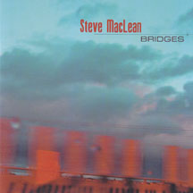 Steve Maclean - Bridges