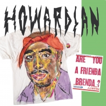 Howardian - Are You A Frienda Brenda?