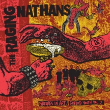 The Raging Nathans - Failures In Art: Sordid Youth Vol. 2