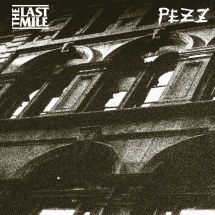 The Last Mile & Pezz - Split LP