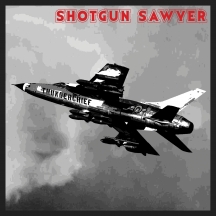 Shotgun Sawyer - Thunderchief Anniversary Edition