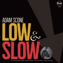 Adam Scone - Low & Slow