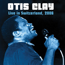 Otis Clay - Live In Switzerland