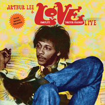 Arthur Lee & Love - Complete Forever Changes Live