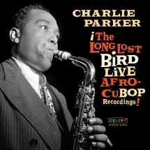 Charlie Parker - Afro Cuban Bop: The Long Lost Bird Live Recordings (180 Gram)