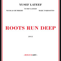 Yusef Lateef - Roots Run Deep