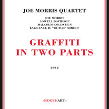 Joe Morris Quartet - Graffiti In Two Parts